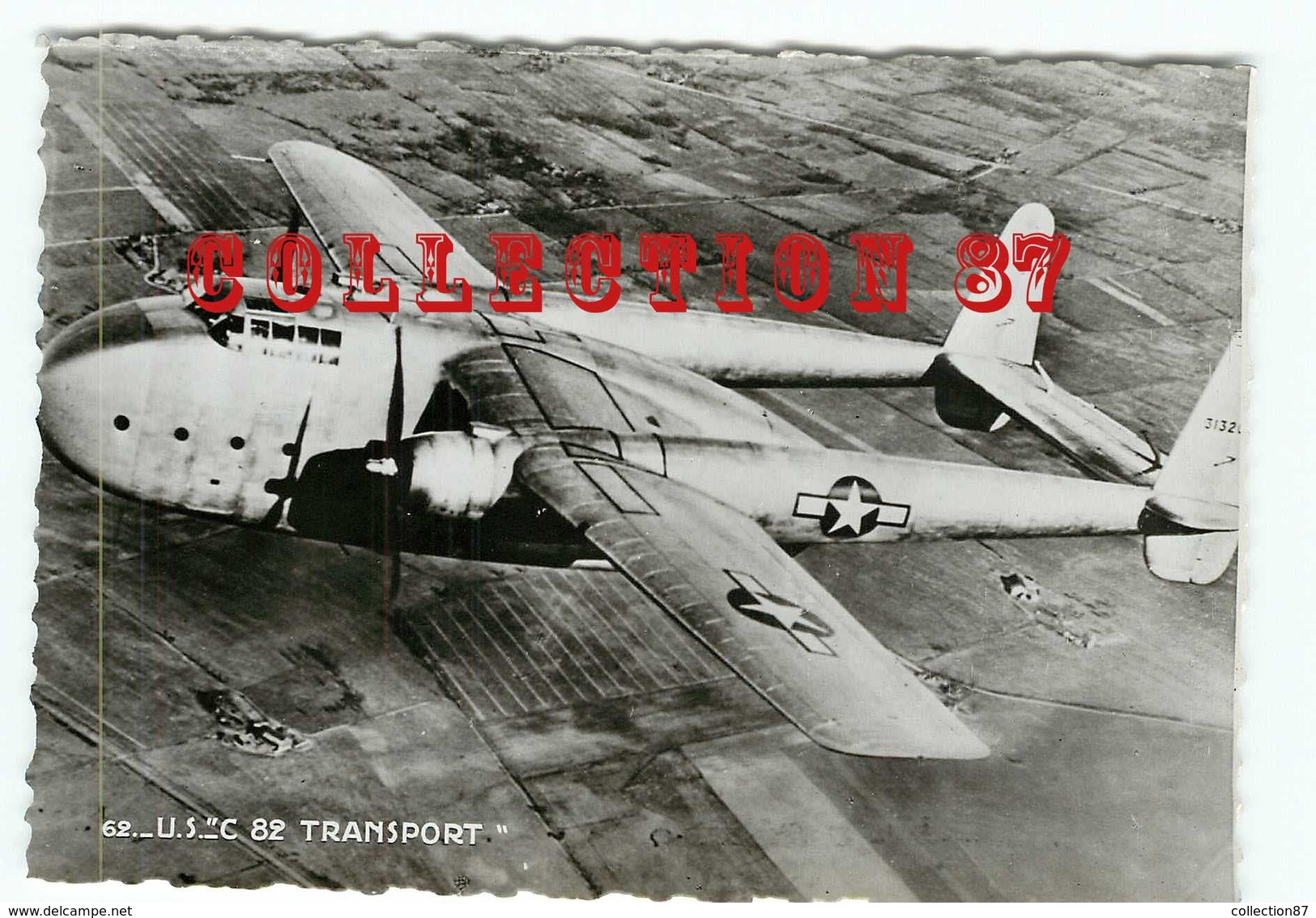 62 - U.S. FAIRCHILD  " PACKET " C 82 - AVION CARGO < AVIATION De GUERRE - 1939-1945: 2. Weltkrieg