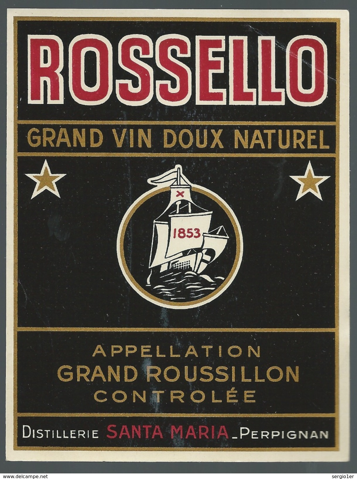 Etiquette Grand Vin Doux Naturel Rossello  "bateau, 1853"  Grand Roussillon Controlé Distillerie Santa Maria Perpignan - Barcos De Vela & Veleros