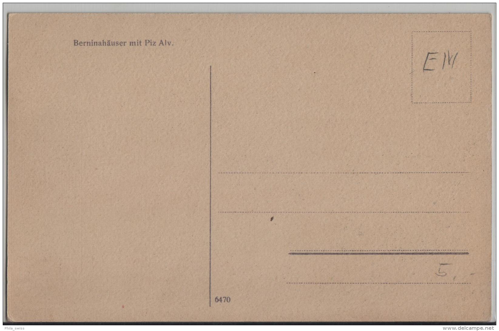 Berninahäuser Mit Piz Alv - Autres & Non Classés