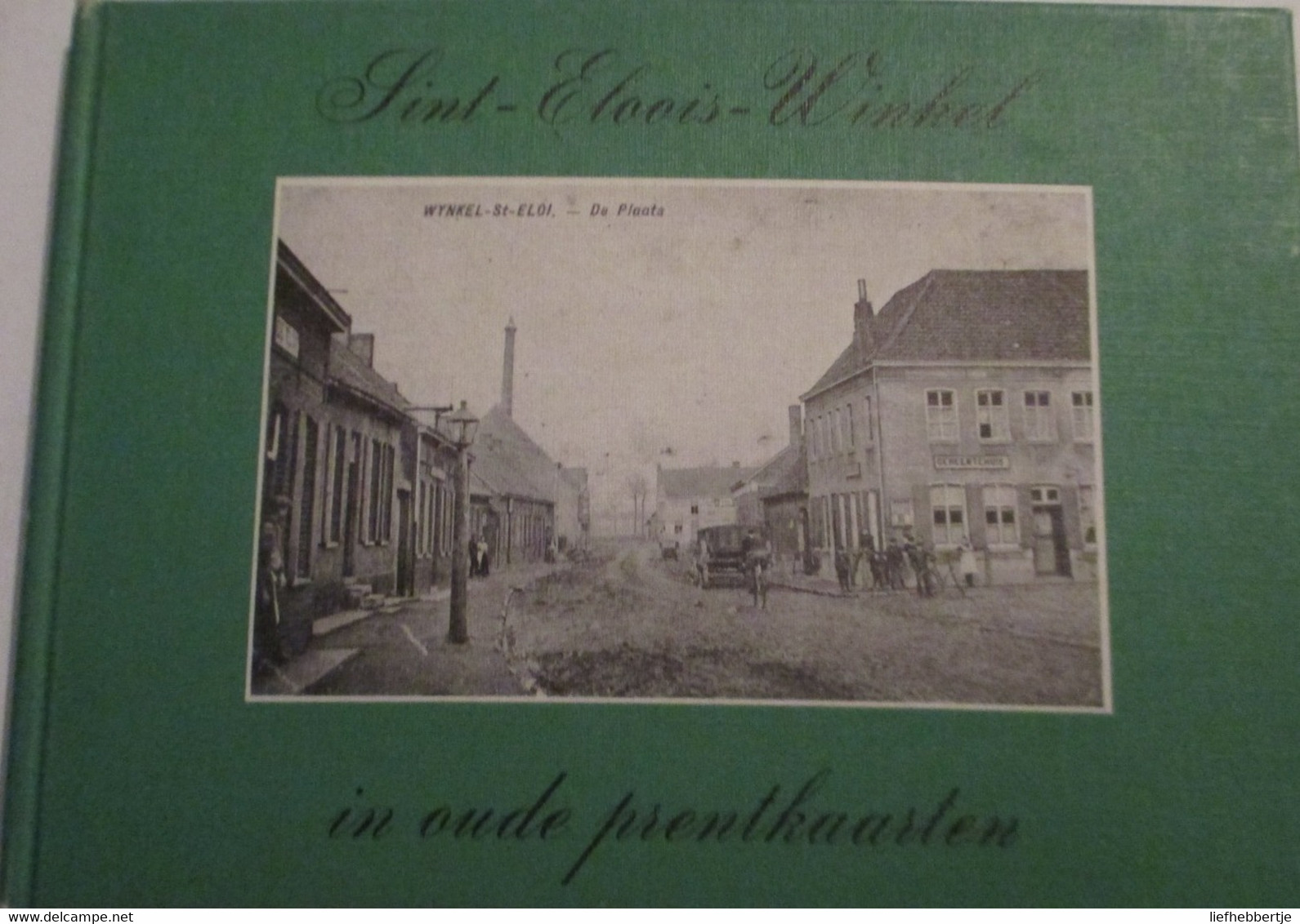 Sint-Eloois-Winkel In Oude Prentkaarten (bij Ledegem) - Histoire