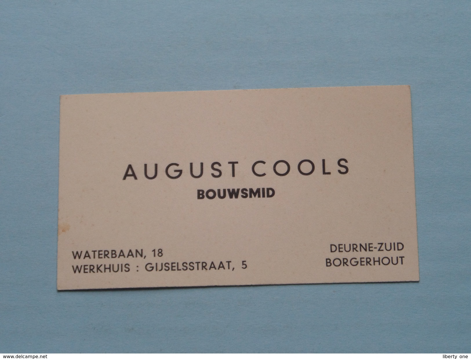 BOUWSMID August COOLS - Waterbaan 18 Te DEURNE-ZUID / Werkhuis Gijselsstraat 5 Te BORGERHOUT ( Zie Foto's ) ! - Tarjetas De Visita