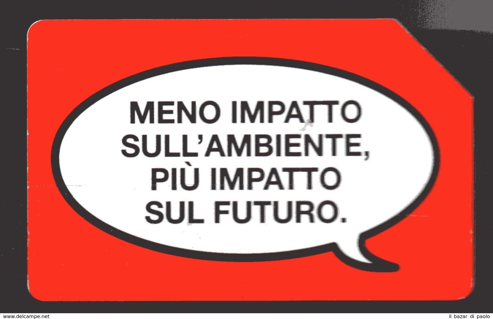 REF.17 - TELECOM - 5,00 &euro; - MENO IMPATTO SULL' AMBIENTE PIU IMPATTO SUL FUTURO - VALIDITA 31.12.2014 - Public Practical Advertising