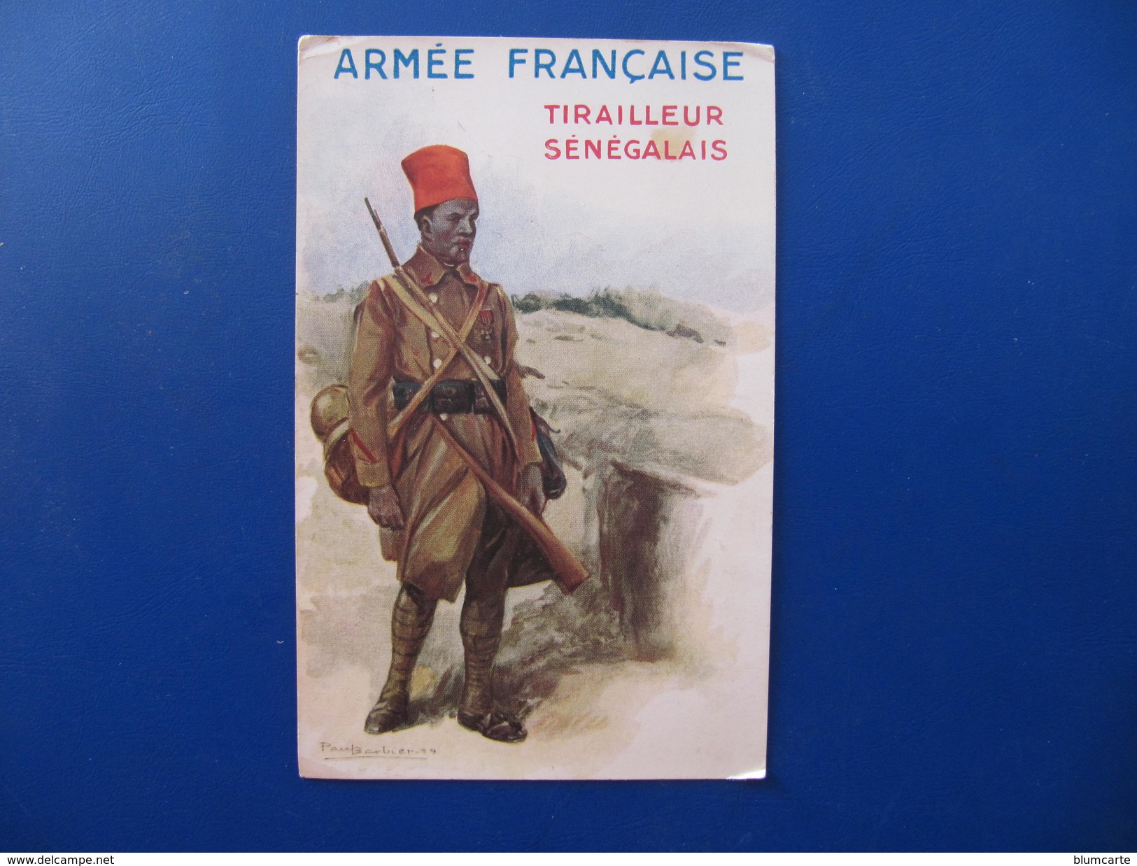 CPA - TIRAILLEUR SENEGALAIS  ARMEE FRANCAISE - Signée PAUL BARBIER - Andere & Zonder Classificatie