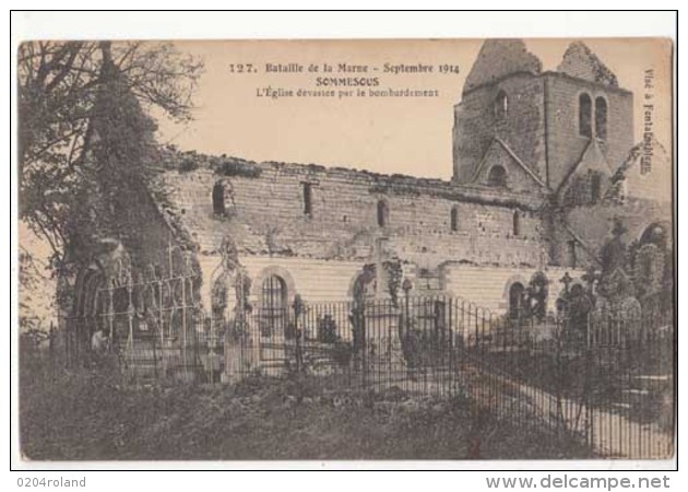 Guerre 1914 18 - Bataille De La Marne -  Sommesous - L'Eglise Dévastèe Par Le Bombardement -  Achat Immédiat - War 1914-18