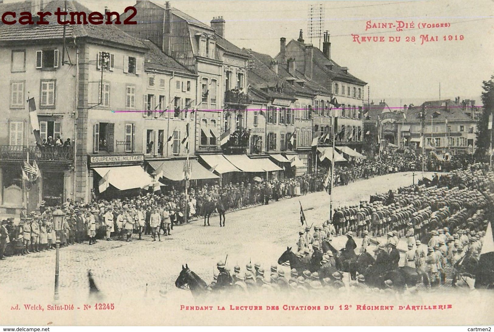 SAINT-DIE PENDANT LA LECTURE DES CITATIONS DU 12è REGIMENT D'ARTILLERIE MILITAIRES 88 - Saint Die