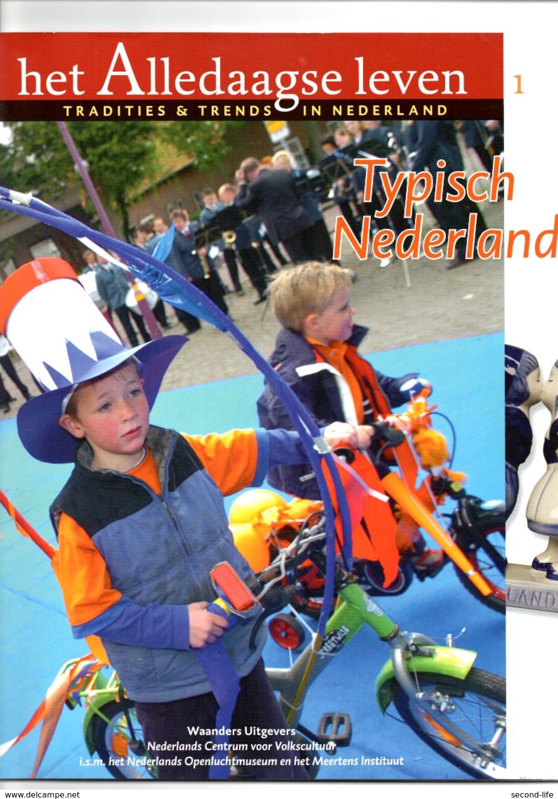 Het Alledaagse Leven, Tradities & Trends In Nederland No. 1 Typisch Nederlands - Andere & Zonder Classificatie