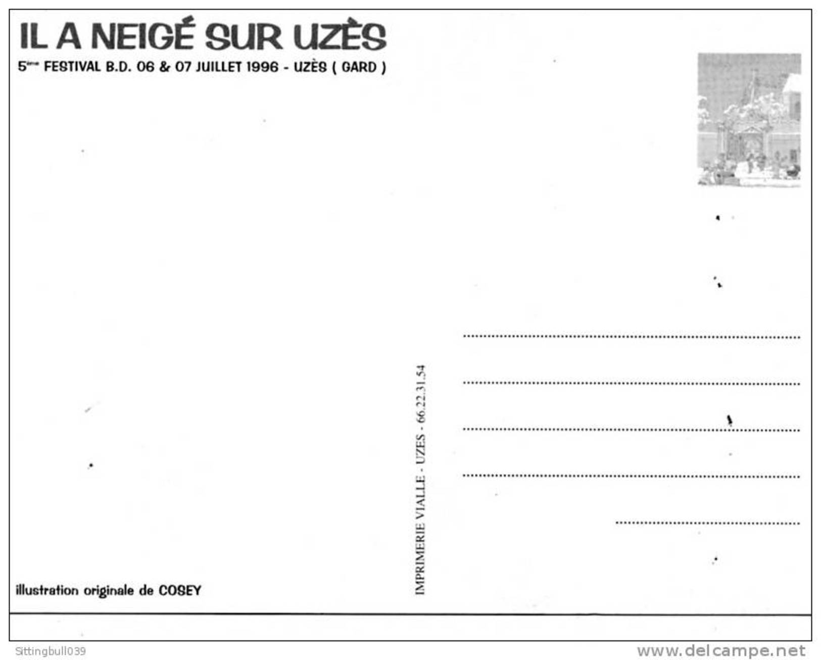 COSEY. CARTE POSTALE DU 5ème FESTIVAL BD D´ UZÈS 1996. DESSIN ORIGINAL DE COSEY. Il A Neigé Sur Uzès ! - Cartes Postales