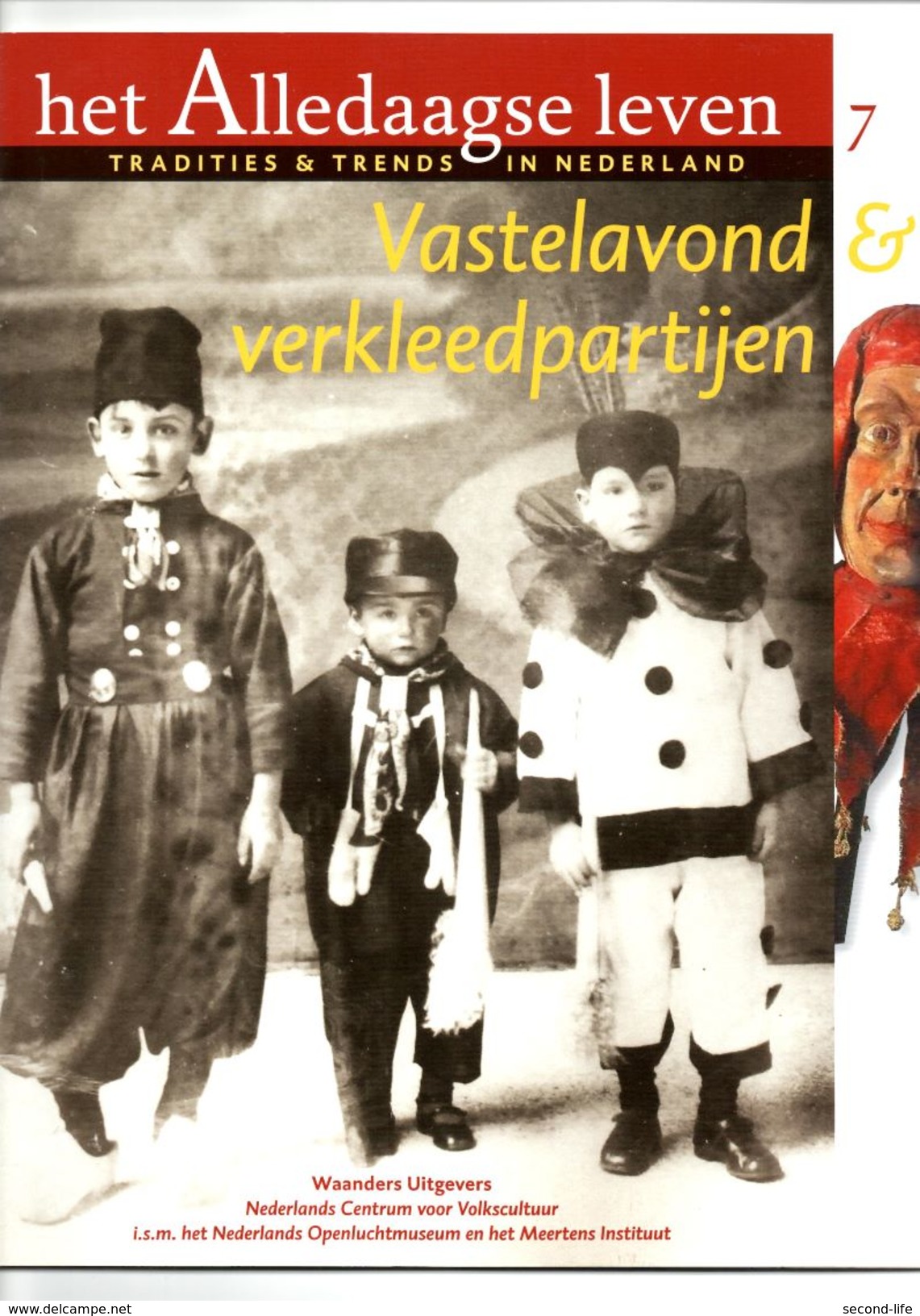 Het Alledaagse Leven, Tradities & Trends In Nederland, No. 7 Vastelavond & Verkleedpartijen - Andere & Zonder Classificatie