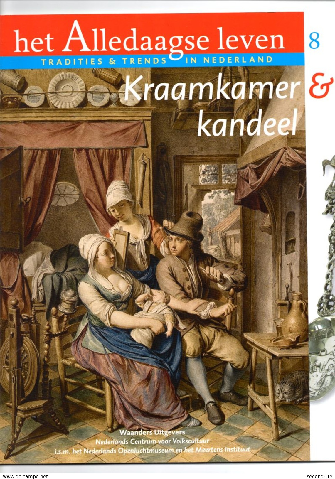 Het Alledaagse Leven, Tradities & Trends In Nederland, No. 8 Kraamkamer & Kandeel - Andere & Zonder Classificatie