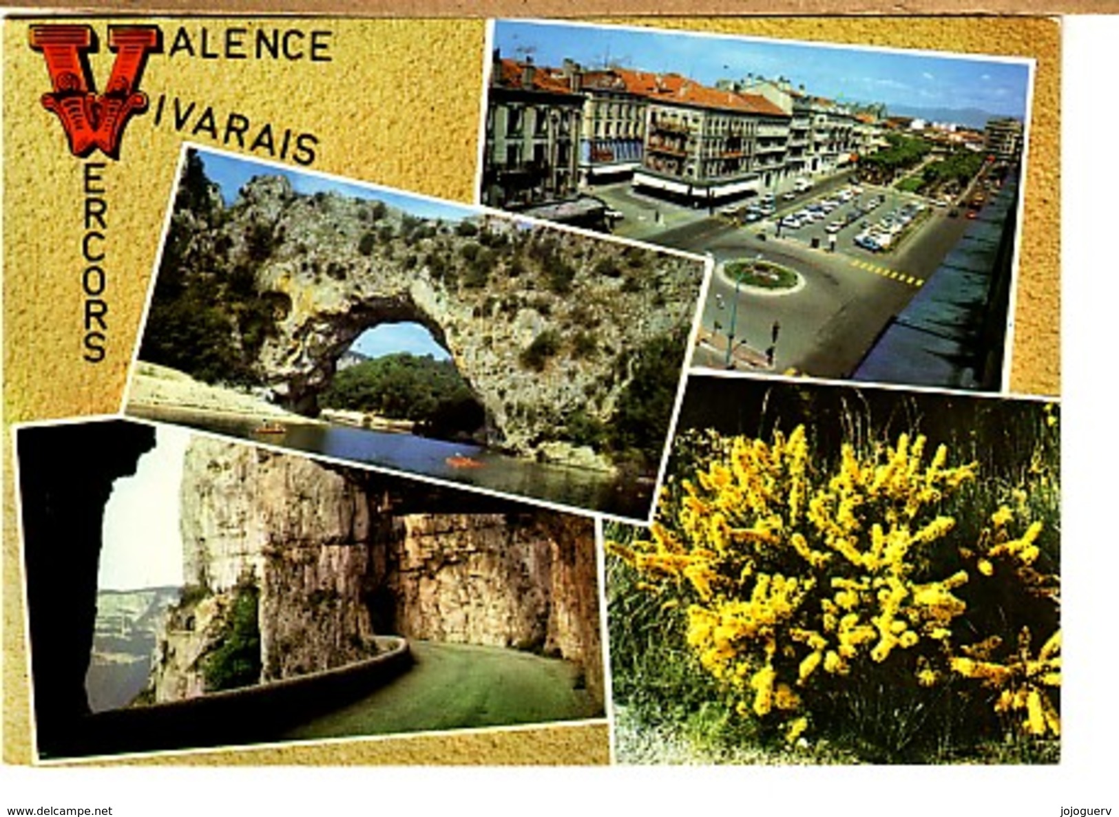 Valence Sur Rhone 4 Vues:  Pont D'Arc , Grands Goulets , Mimosa ... - Valence