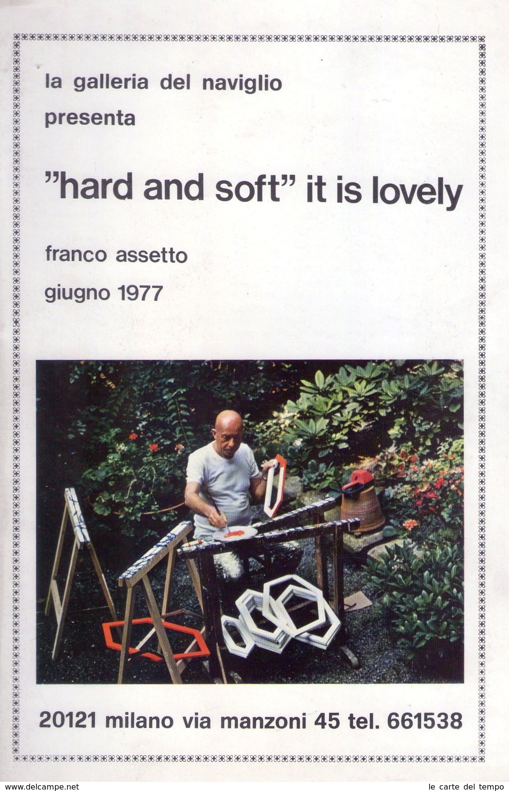 Catalogo Mostra Franco Assetto "hard And Soft" It Is Lovely. Galleria Del Naviglio. Giugno 1977 - Arte, Architettura