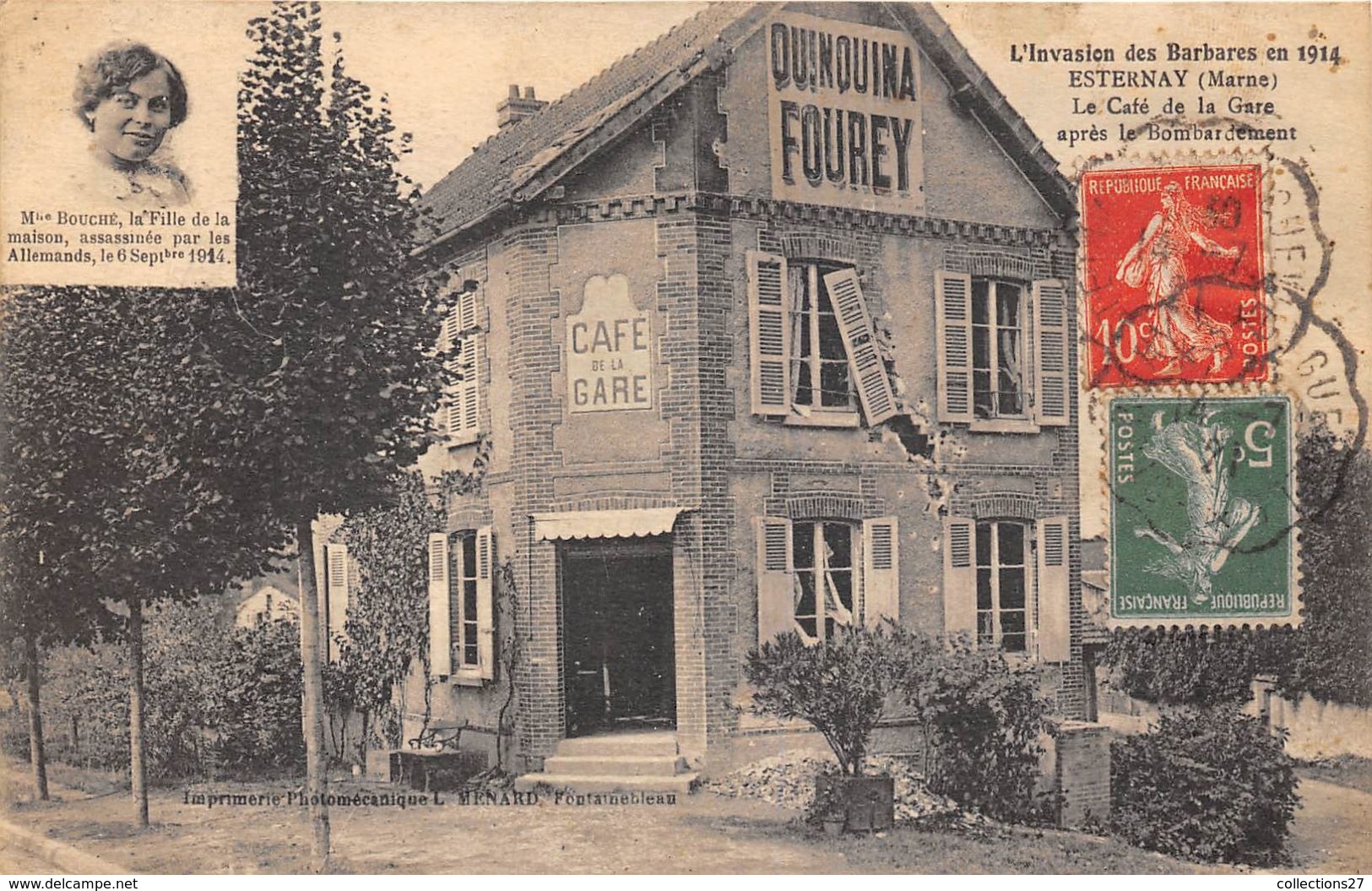 51-ESTERNAY- LE CAFE DE LA GARE, APRES LE BOMBARDEMENT  L'INVASION DES BARBARES EN 1914, Melle Bouché Assassinée - Esternay