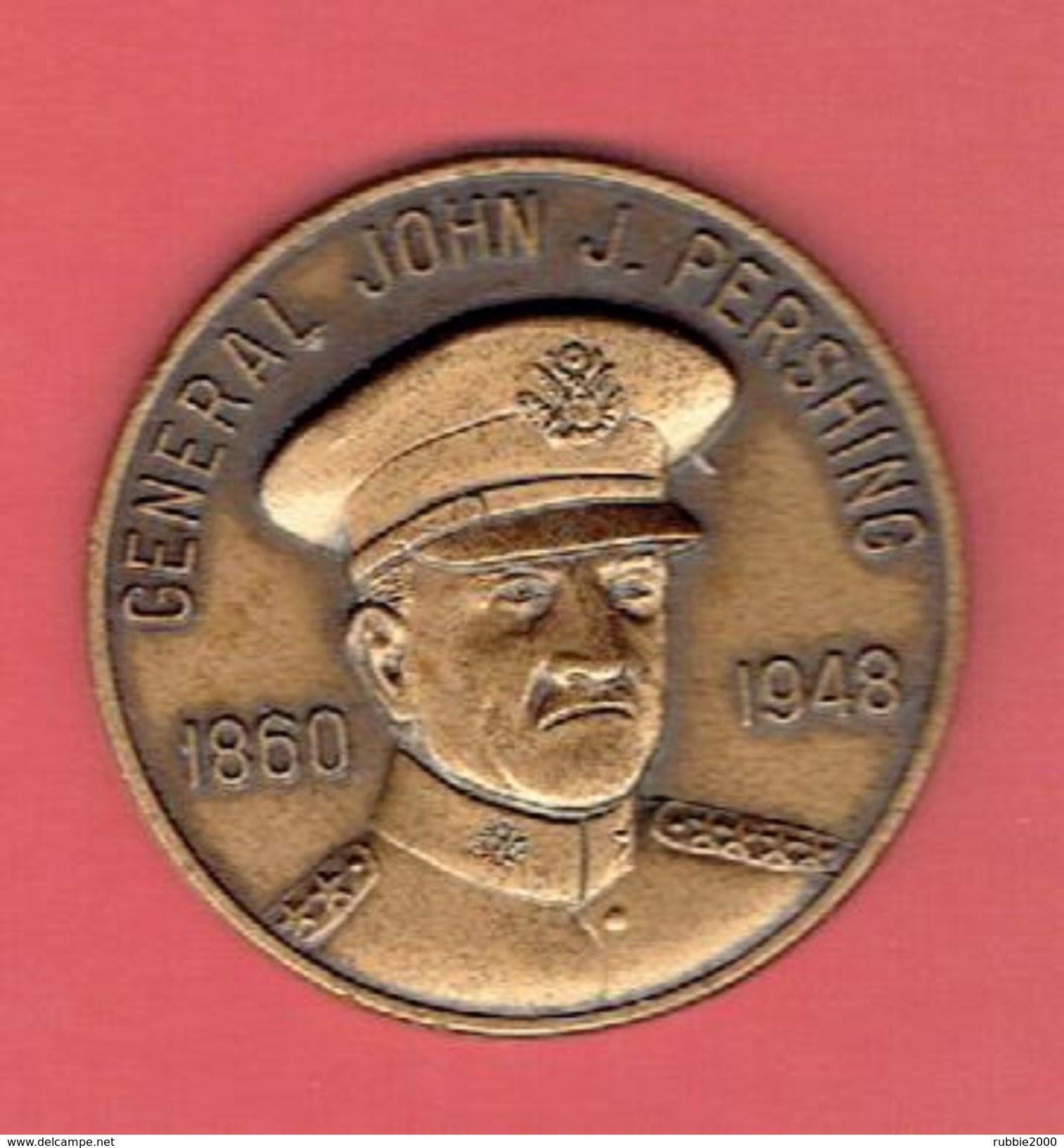 MEDAILLE BRONZE GENERAL JOHN J. PERSHING 1860 1948 GENERAL OF THE ARMIES MUSEE DE LACLEDE AU MISSOURI  GUERRE 1914 1918 - 1914-18