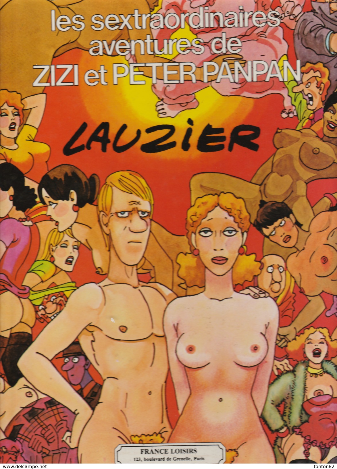 Lauzier - Les Sextraordinaires Aventures De Zizi Et Peter Panpan - France Loisirs - ( 1984 ) . - Lauzier