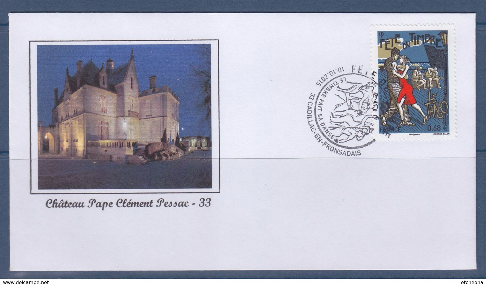 = Enveloppe N°4982 Le Tango Fête Du Timbre 1er Jour 33 Cadillac En Fronsadais 10.10.2015 Château Pape Clément Pessac - Dag Van De Postzegel
