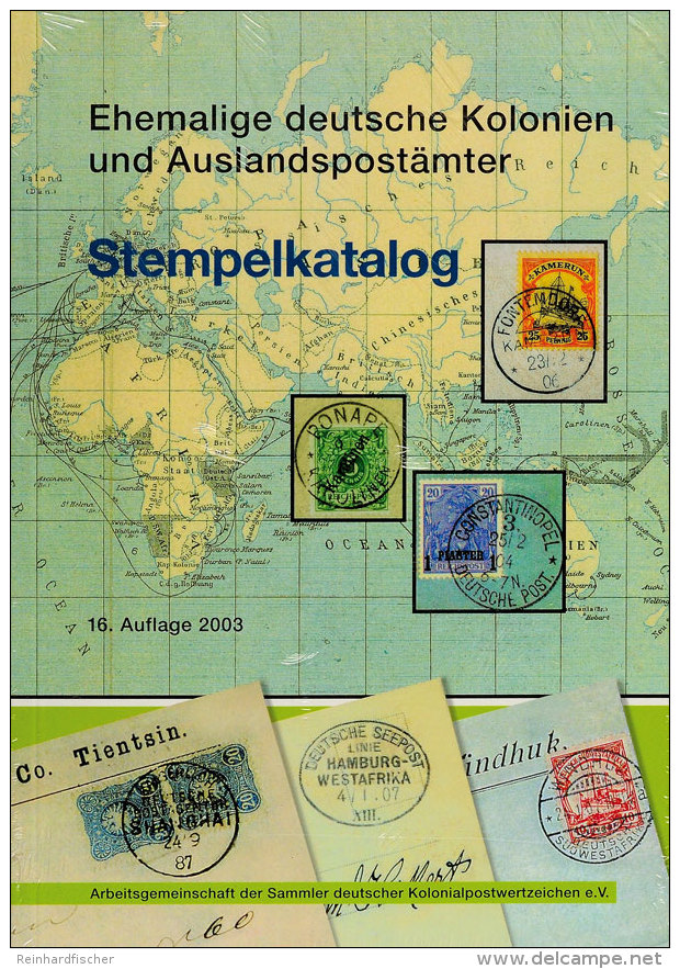 Arbeitsgemeinschaft Deutsche Kolonien, Stempelkatalog 16. Auflage, 2003, Neu In Originalverpackung  Study Group... - Other & Unclassified