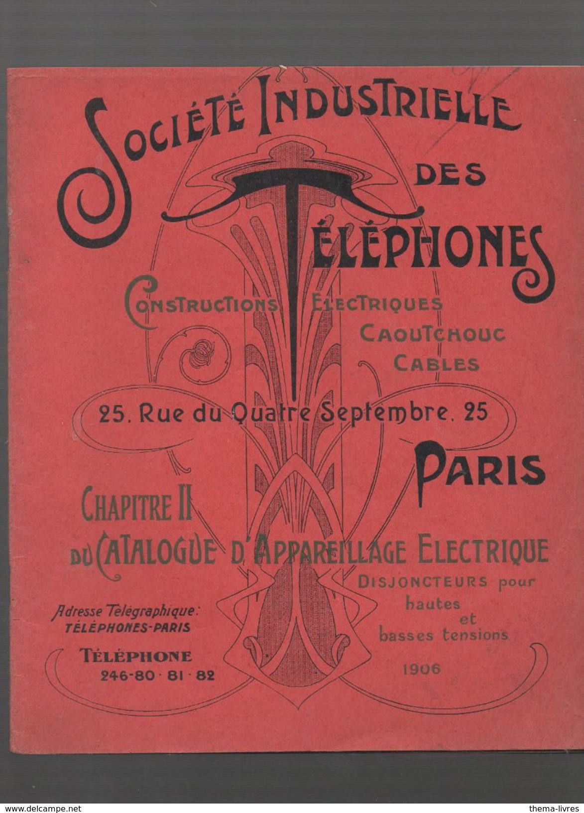 Paris  Catalogue SOCIETE INDUSTRIELLE DES TELEPHONES 1906 : II Disjoncteurs. Couv   Art Nouveau (CAT 740) - Advertising