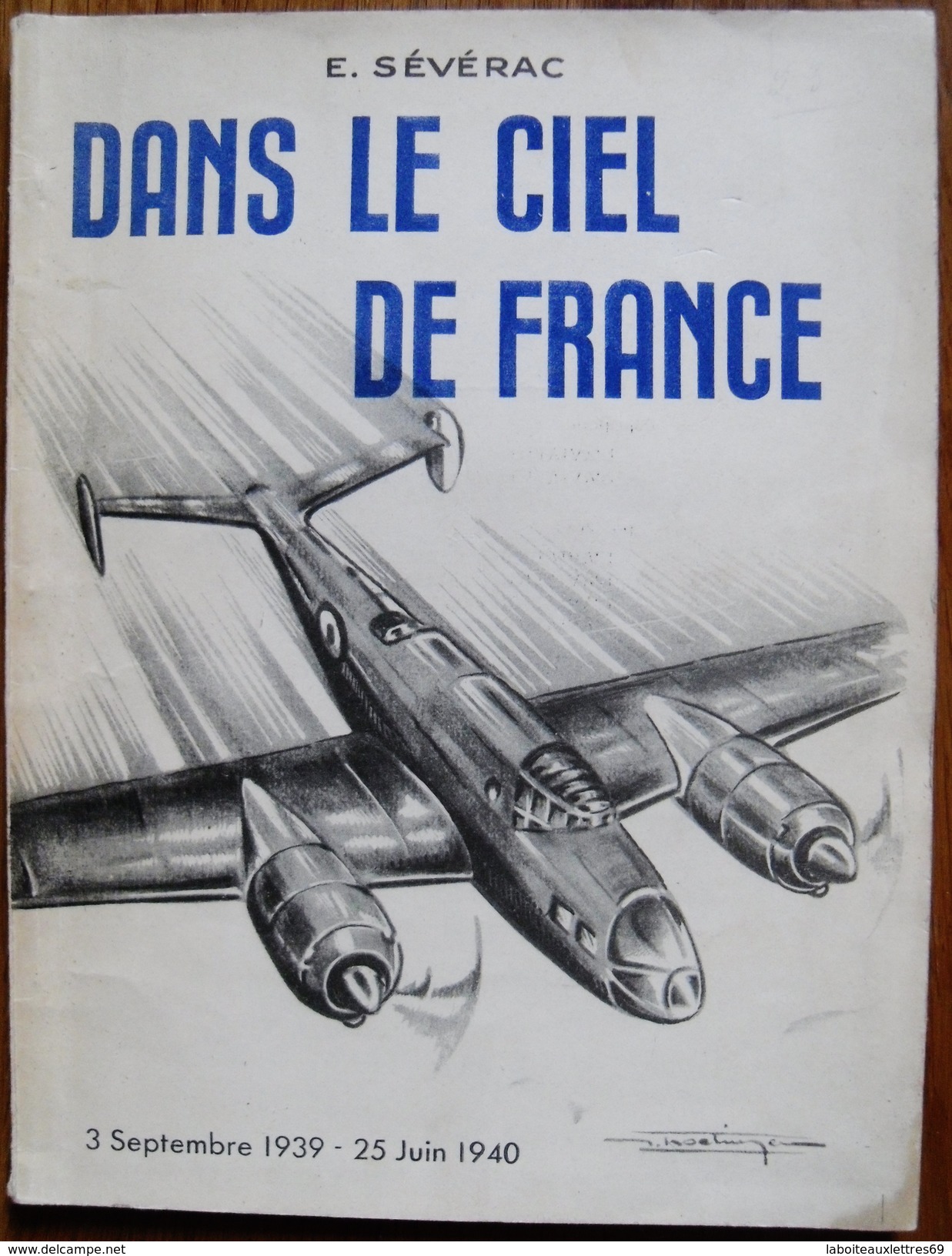 LIVRE DANS LE CIEL DE FRANCE-E. SEVERAC-03.09.1939-25.06.1940-ILLUSTR. NOETINGER - AeroAirplanes