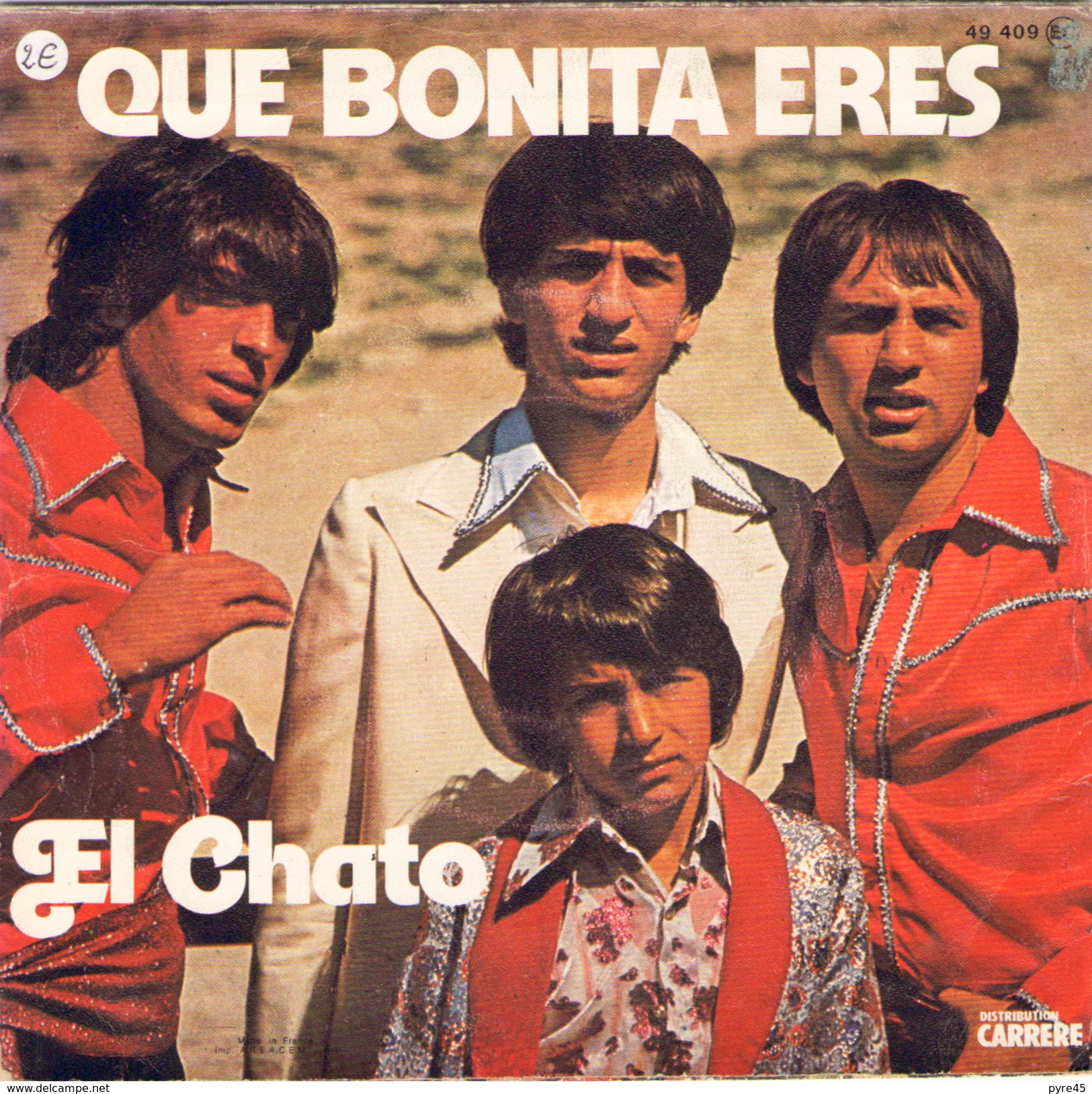 45 TOURS EL CHATO CARRERE 49409 QUE BONITA ERES / MIRAME - Sonstige - Spanische Musik