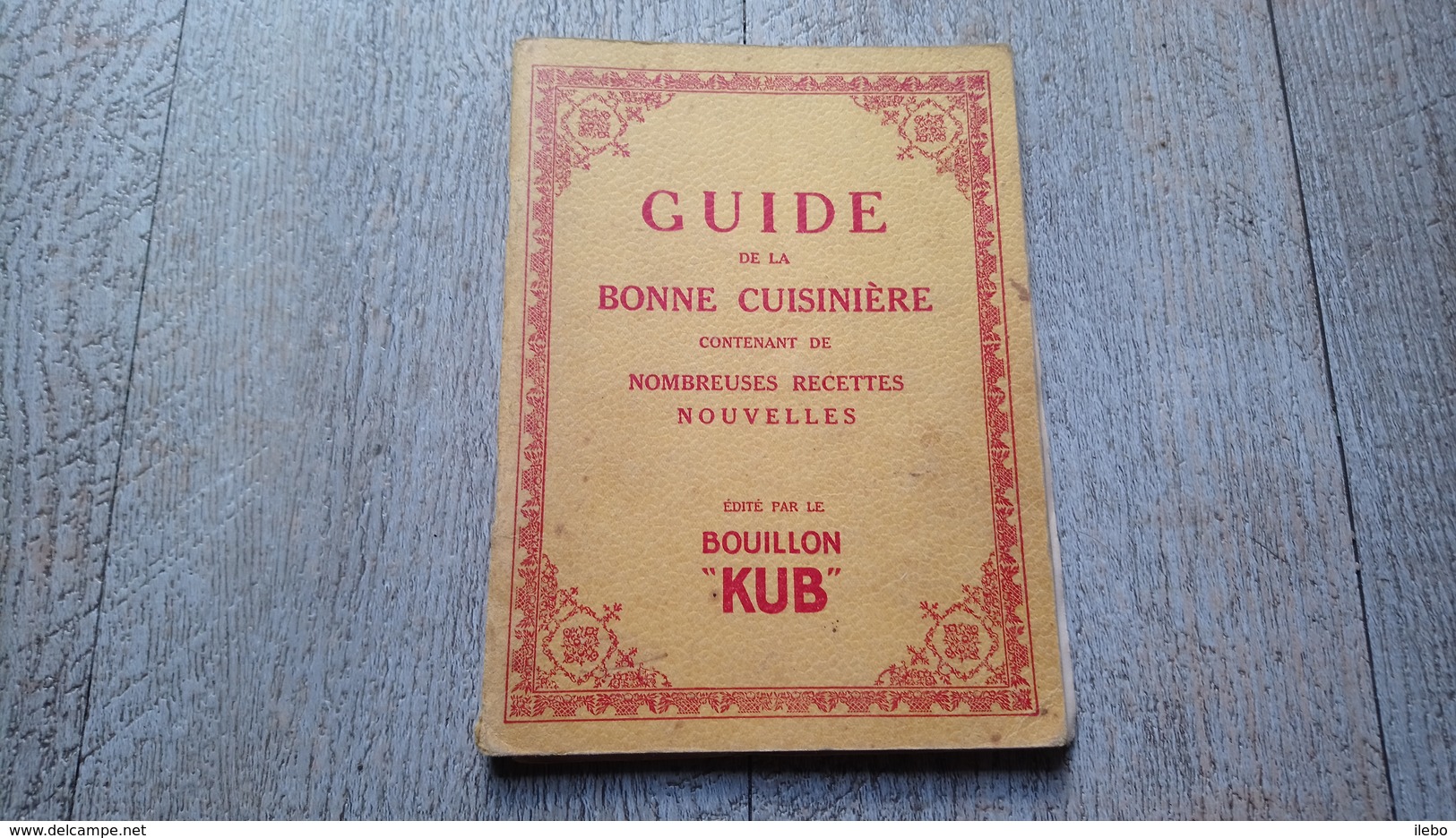 Guide De La Bonne Cuisinière Bouillon Kub Illustré Préface De Escoffier Recettes Cuisine Publicité - Gastronomie