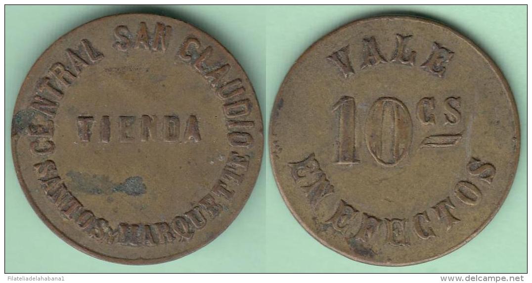 TK-354 CUBA SPAIN ESPAÑA TOKEN SUGAR MILLS S.XIX 10c. INGENIO SAN CLAUDIO, CABAÑAS, PINAR DEL RIO. 20 Mm. - Other & Unclassified