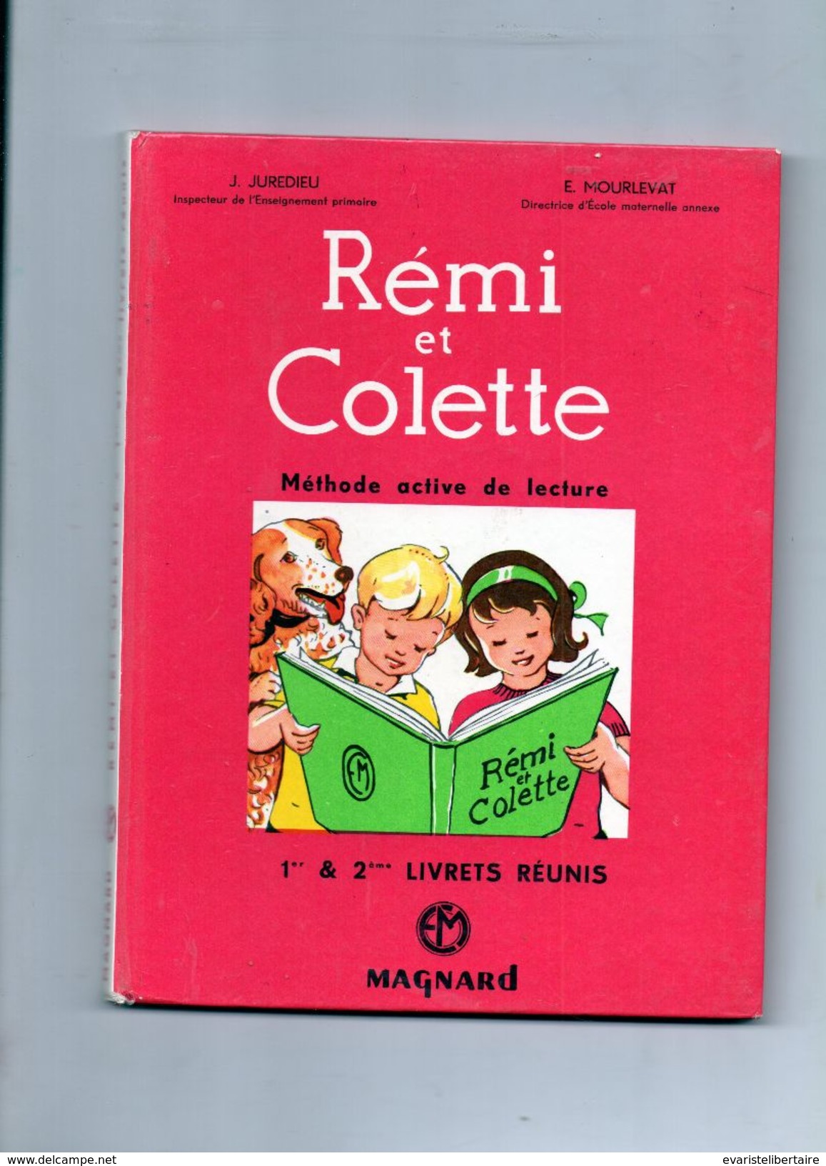 Rémy Et Colette : Méthode Active De Lecture ,1er & 2éme Livrets Réunis Par J JUREDIEU Et E MOURLEVAT - 0-6 Ans