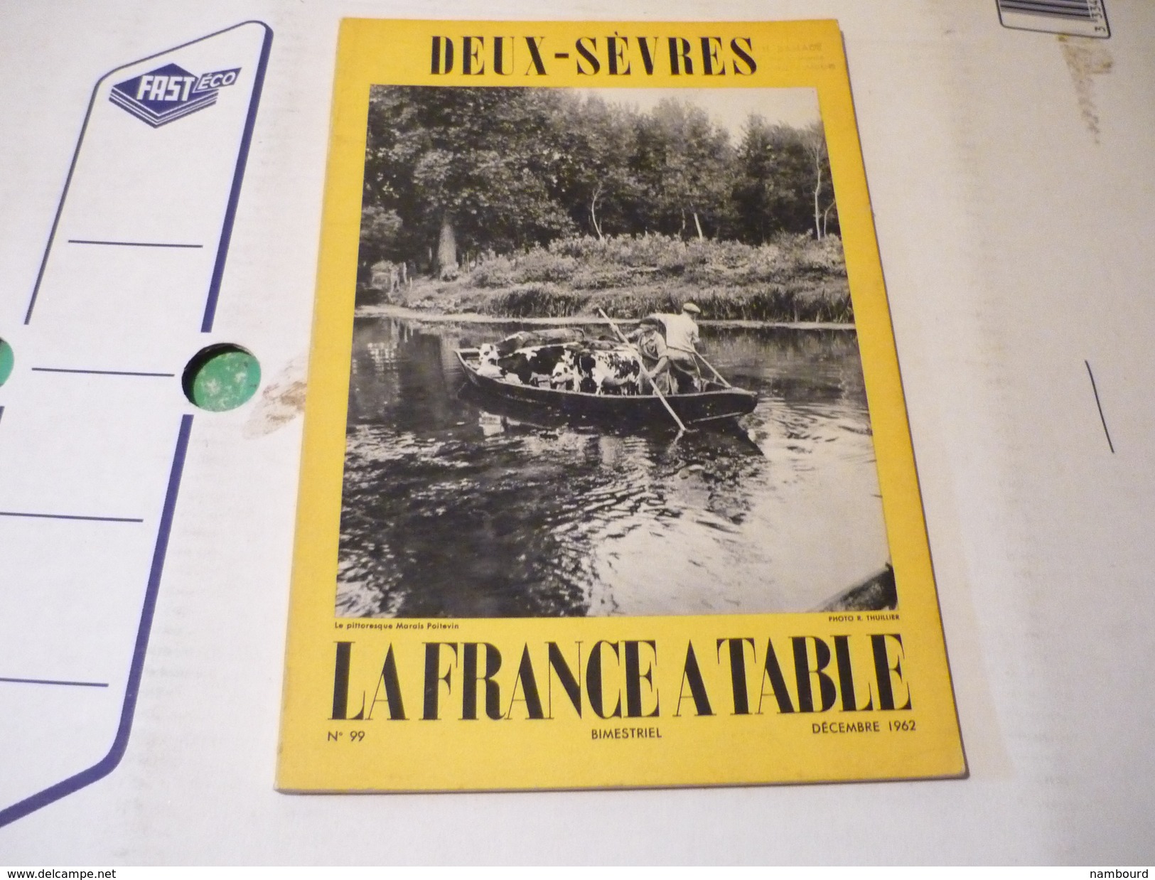 La France à Table Gastronomie Tourisme Folklore N°99 Deux-Sèvres Décembre 1962 - Tourisme & Régions