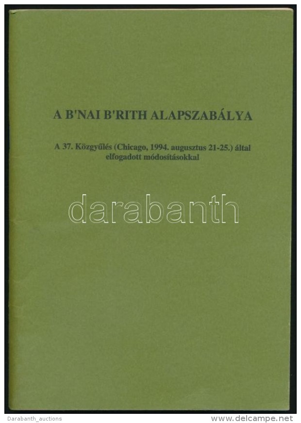 1994 A B'nai B'rith Alapszab&aacute;lya. A 37. K&ouml;zgy&uuml;l&eacute;s &aacute;ltal Elfogadott... - Sonstige & Ohne Zuordnung