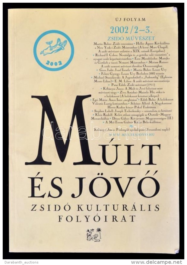 2002 M&uacute;lt &eacute;s J&ouml;vÅ‘. Zsid&oacute; Kultur&aacute;lis Foly&oacute;irat. &Uacute;j Folyam 2002/2-3.... - Other & Unclassified