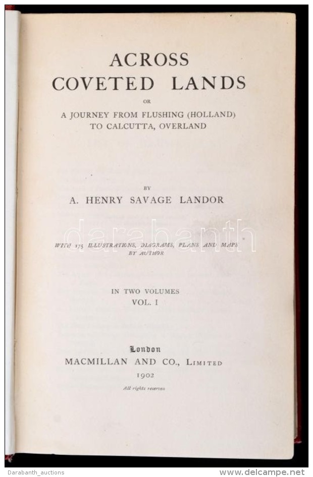 A(rnold) Henry Savage Landor: Across Coveted Lands Or A Journey From Flushing (Holland) To Calcutta, Overland. I.... - Unclassified
