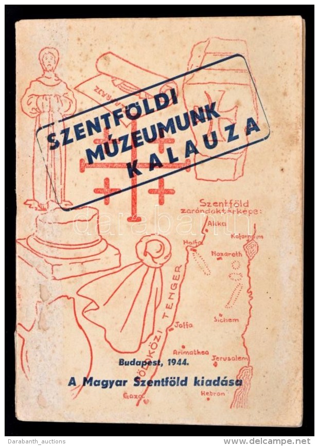 P. Majsai M&oacute;r, P. Szabados Anzelm: Szenf&ouml;ldi M&uacute;zeumunk Kalauza. Bp., 1944, Magyar... - Ohne Zuordnung