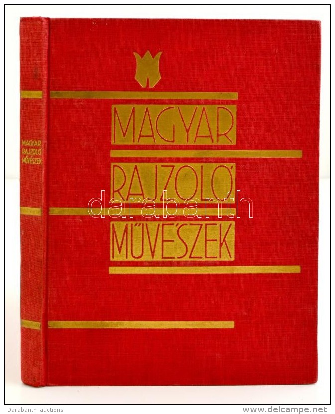 Magyar Rajzol&oacute;mÅ±v&eacute;szek. Bp., 1930, K&ouml;nyvbar&aacute;tok Sz&ouml;vets&eacute;ge.... - Unclassified