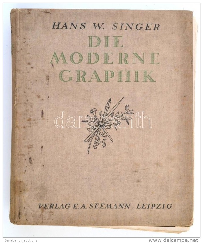 Singer, Hans W.: Die Moderne Graphik. Leipzig, 1914, Verlag Von E. A. Seemann. Kiad&oacute;i... - Unclassified