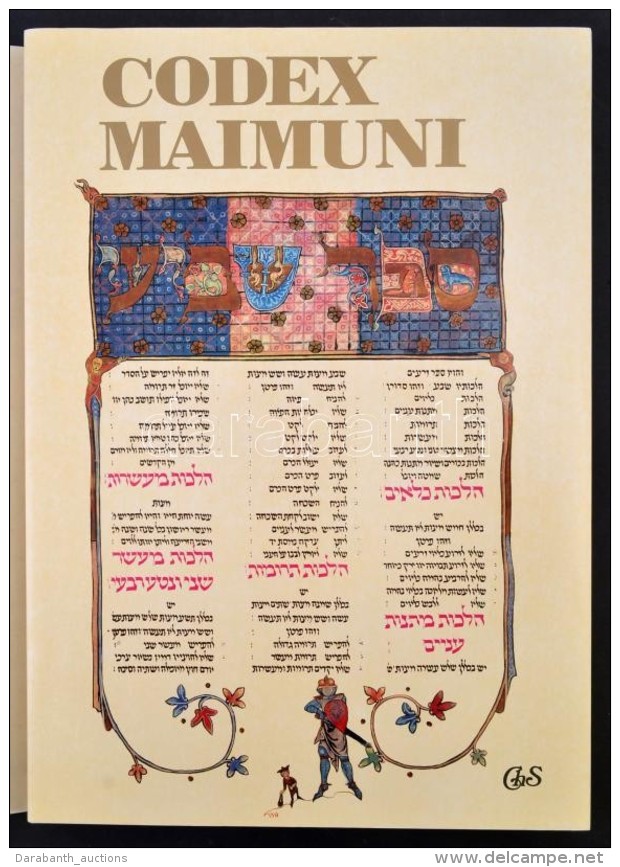 Codex Maimuni. Moses Maimonides Code Of Law. The Illuminated Pages Of The Kaufmann Mishneh Torah. Szerk.: Scheiber... - Ohne Zuordnung