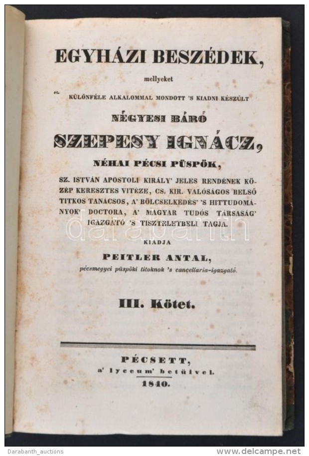 Egyh&aacute;zi Besz&eacute;dek, Mellyeket K&uuml;l&ouml;nf&eacute;le Alkalommal Mondott 's Kiadni... - Non Classificati