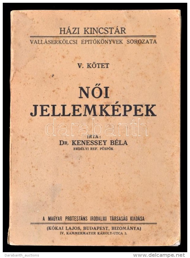 Dr. Kenessey B&eacute;la: NÅ‘i Jellemk&eacute;pek. H&aacute;zi Kincst&aacute;r V. K&ouml;tet. Bp., 1913, Magyar... - Unclassified