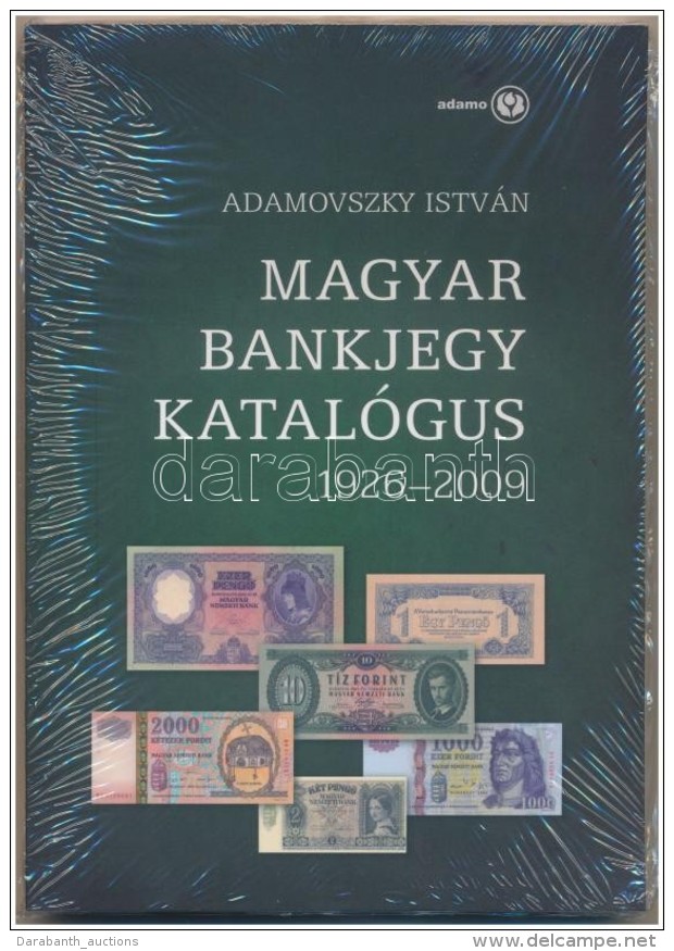 Adamovszky Istv&aacute;n: Magyar Bankjegy Katal&oacute;gus 1926-2009. Budapest, 2009. &Uacute;j &aacute;llapotban. - Non Classificati