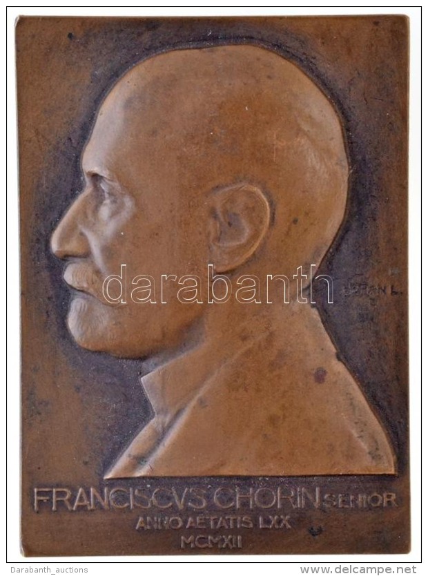 Ber&aacute;n Lajos (1882-1943) 1912. 'IdÅ‘sebb Chorin Ferenc' Br Eml&eacute;kplakett (60x43mm) T:2 Ph.
HP 1153. - Ohne Zuordnung