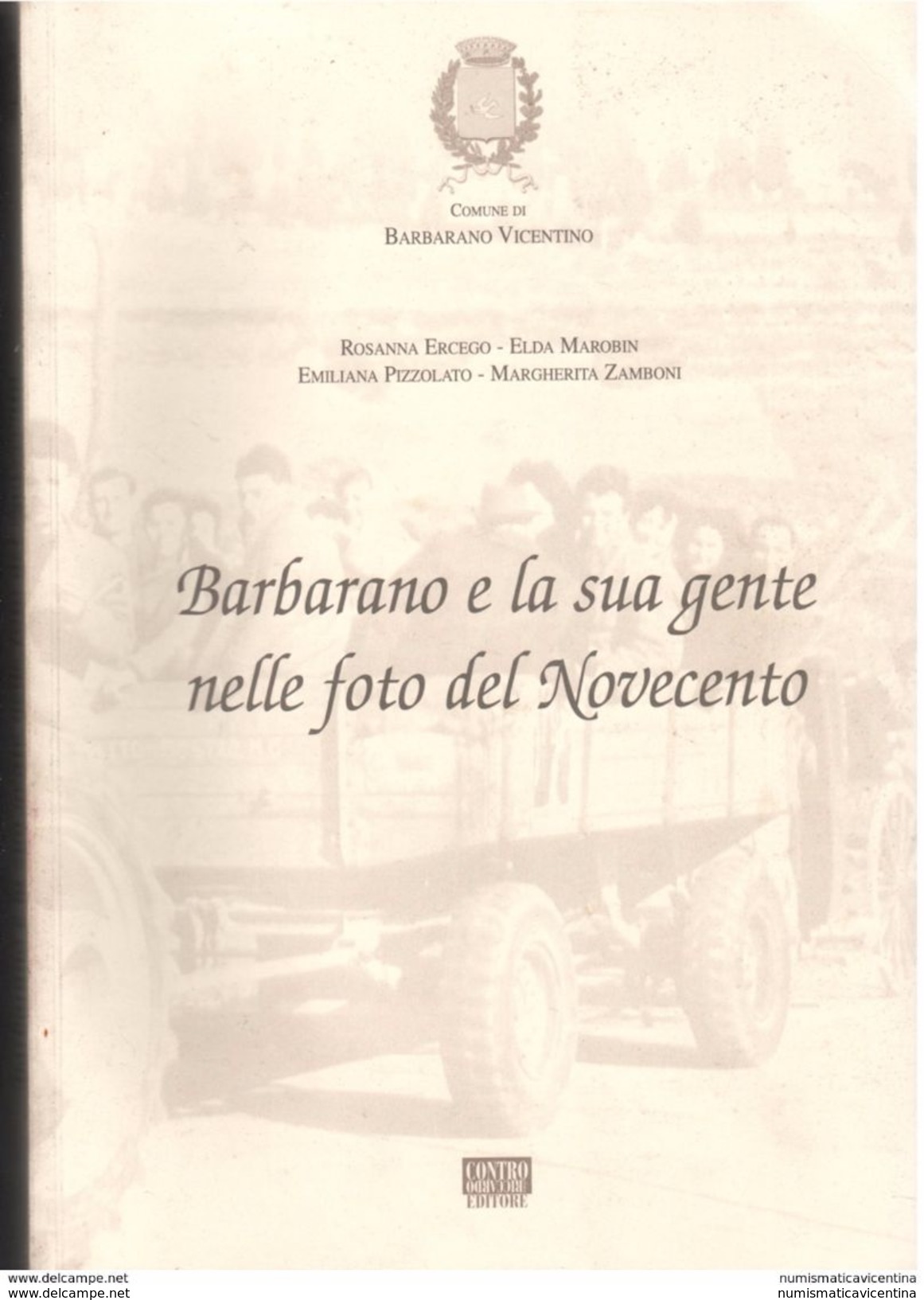 Vicenza Barbarano Vicentino Nel Novecento Libro Illustrato - Storia