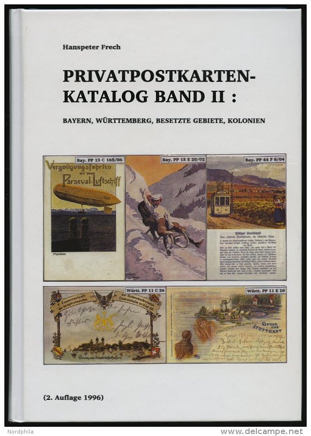 PHIL. KATALOGE Privatpostkarten-Katalog Band II: Bayern, W&uuml;rttemberg, Besetzte Gebiete, Kolonien, 2. Auflage 1960, - Philatélie Et Histoire Postale