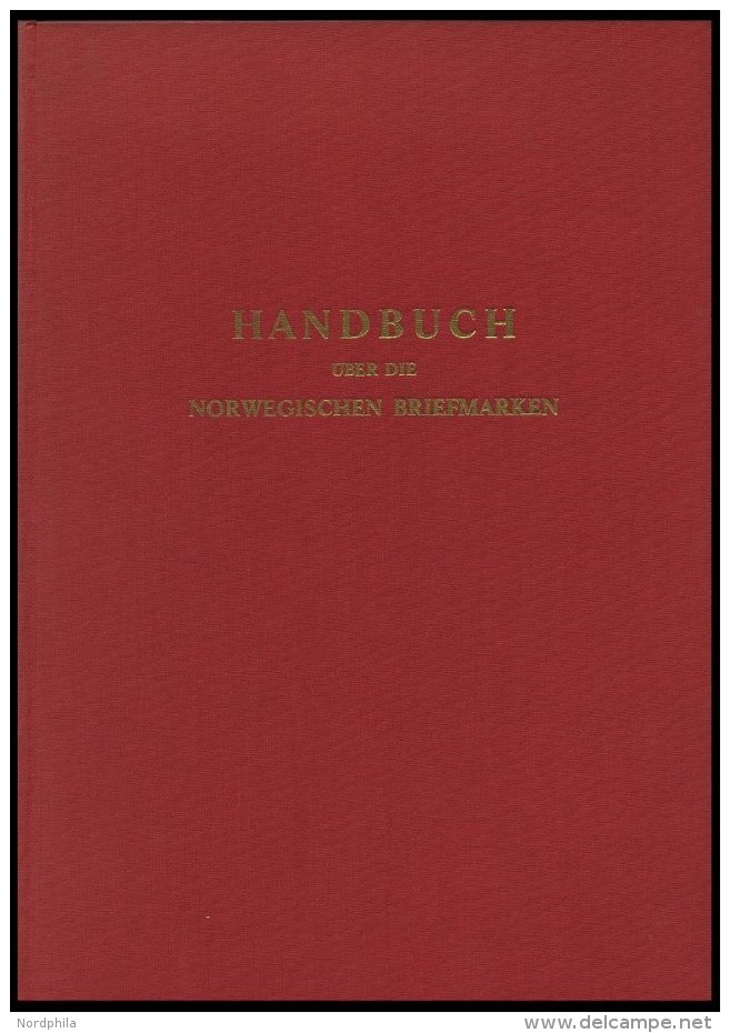 PHIL. LITERATUR Handbuch &uuml;ber Die Norwegischen Briefmarken 1855-1955 - Teil II 1886-1955, 1963, Norwegischer Filate - Filatelia E Historia De Correos