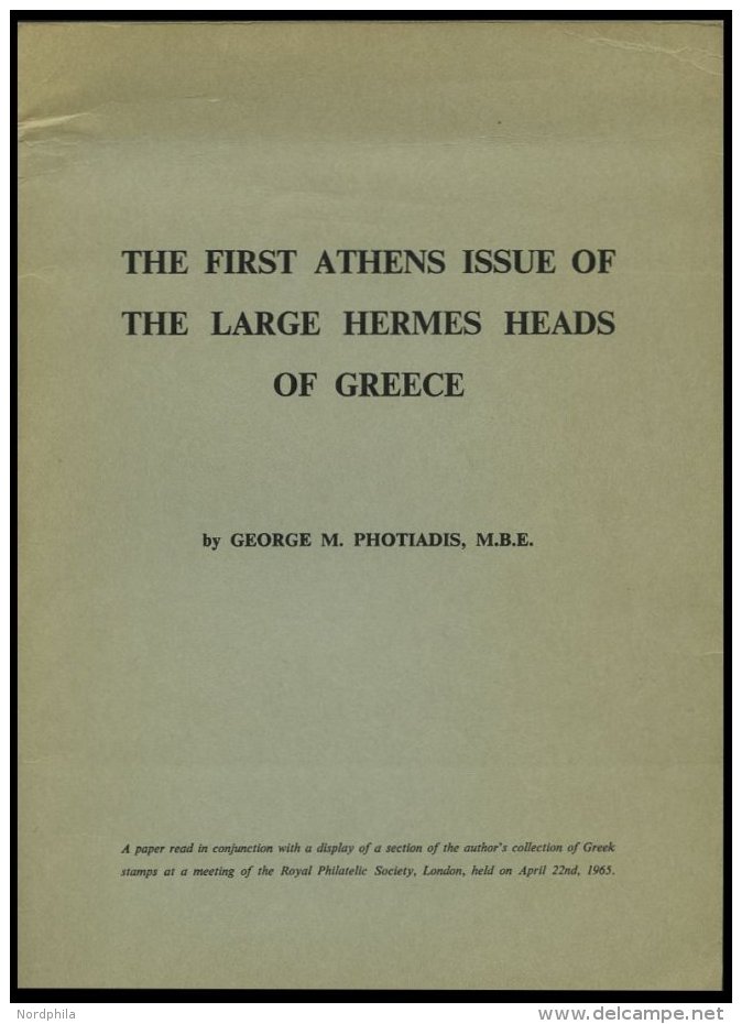 PHIL. LITERATUR The First Athens Issue Of The Large Hermes Heads Of Greece, 1965, Georg M. Photiadis, 39 Seiten, Auf Eng - Philatelie Und Postgeschichte