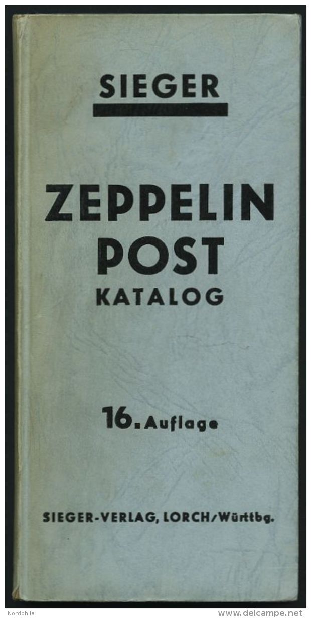 PHIL. LITERATUR Zeppelinpost Katalog, 16. Auflage, 1956, Sieger-Verlag, 230 Seiten, Gebunden - Filatelia E Historia De Correos