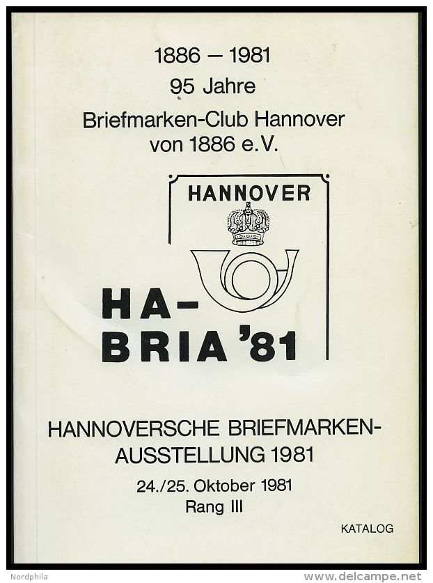 PHIL. LITERATUR Katalog Hannoversche Briefmarken-Ausstellung 1981, Rang III, Briefmarken-Club Hannover Von 1886 E.V., 11 - Philatelie Und Postgeschichte
