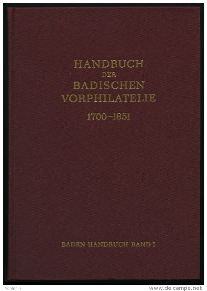 PHIL. LITERATUR Handbuch Der Badischen Vorphilatelie 1700-1851, Band I, 1971, Ewald Graf, 379 Seiten, Zahlreiche Abbildu - Philatelie Und Postgeschichte