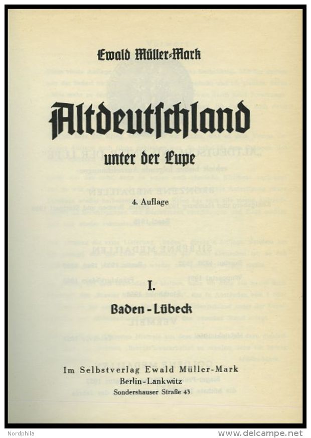 PHIL. LITERATUR Altdeutschland Unter Der Lupe - Baden - L&uuml;beck, Band I, 4. Auflage, 1956, Ewald M&uuml;ller-Mark, 3 - Filatelia E Historia De Correos