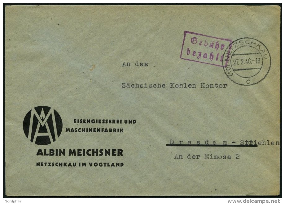 ALL. BES. GEB&Uuml;HR BEZAHLT NETZSCHKAU, 27.2.46, Violetter R2 Geb&uuml;hr Bezahlt, Brief Feinst - Otros & Sin Clasificación