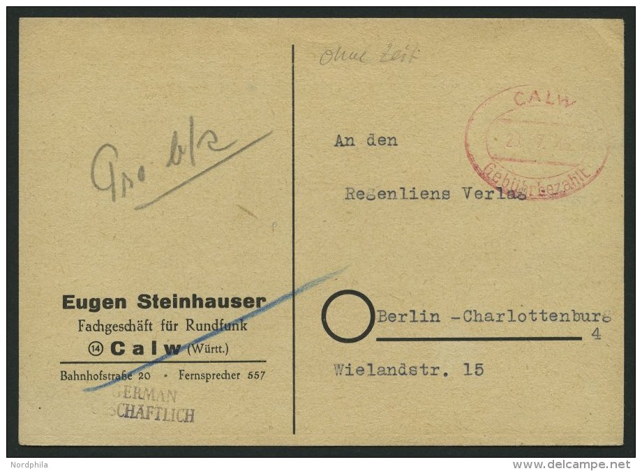 ALL. BES. GEB&Uuml;HR BEZAHLT CALW Geb&uuml;hr Bezahlt, 29.7.46, Roter Ovalstempel, Prachtkarte - Sonstige & Ohne Zuordnung