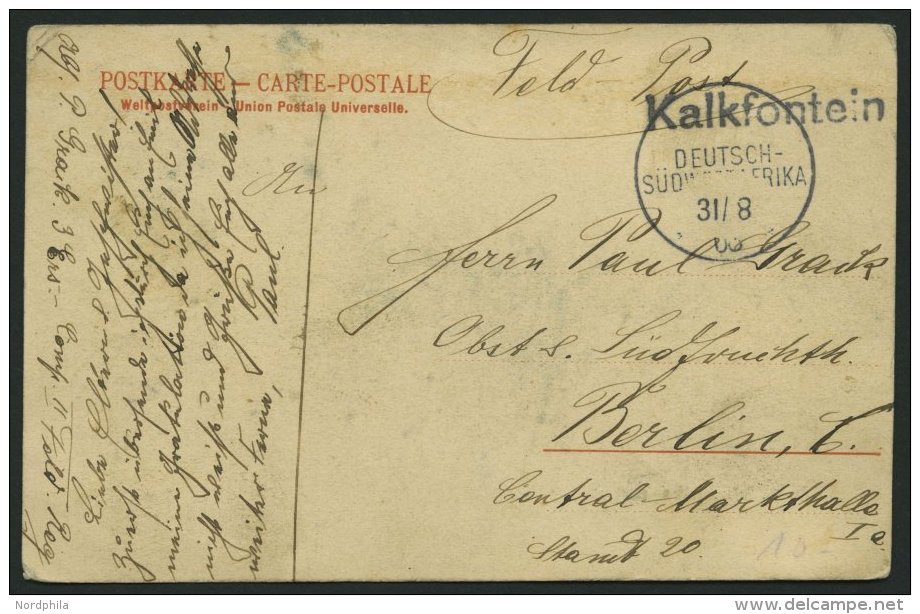 DSWA KALKFONTEIN-S&Uuml;D, 31.8.06, Wd-Stempel Auf Feldpostkarte Nach Berlin, Pracht - Deutsch-Südwestafrika