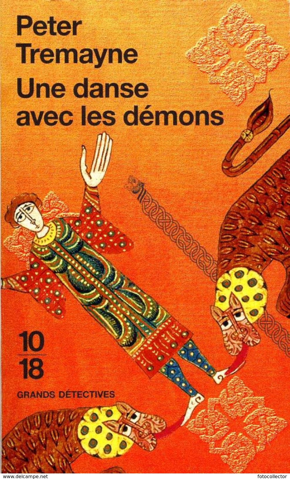 Grands Détectives 1018 N° 4413 : Une Danse Avec Les Démons Par Tremayne (ISBN 9782264052650) - 10/18 - Grands Détectives